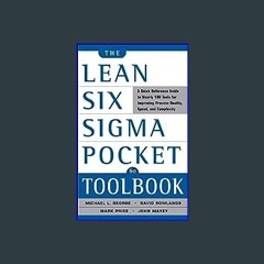 Read$$ ✨ The Lean Six Sigma Pocket Toolbook: A Quick Reference Guide to 100 Tools for Improving Qu