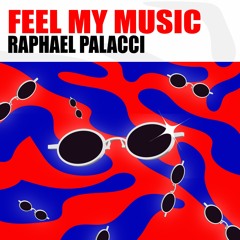 Raphael Palacci - Feel My Music [Tech House] | [FREE DOWNLOAD]