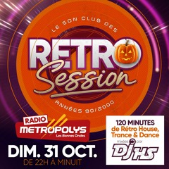 RETRO SESSION Dj HS/Metropolys 31-10-21