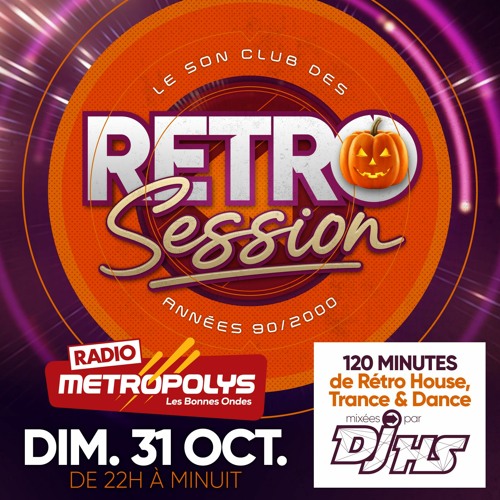 RETRO SESSION Dj HS/Metropolys 31-10-21