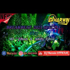 BREAKBEAT 2021 SPECIAL REQ Mr Jihon & Andy Tjhia
