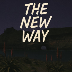 THE NEW WAY