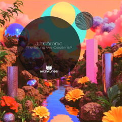 JP Chronic - The Sound We Creatin' (Original Mix ) SC Cut