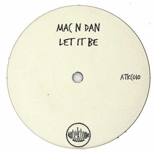 Mac N Dan "Let It Be" (Original Mix)(Preview)(Taken from Tektones #10)(Out Now)