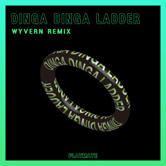 Dinga Dinga Ladder (WYVERN Remix)