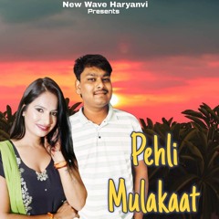Pehli Mulakaat