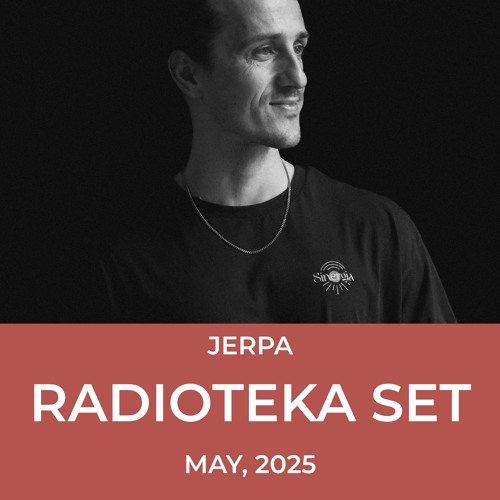 Jerpa - Radioteka 98.5FM Croatia mix (May, 2025)