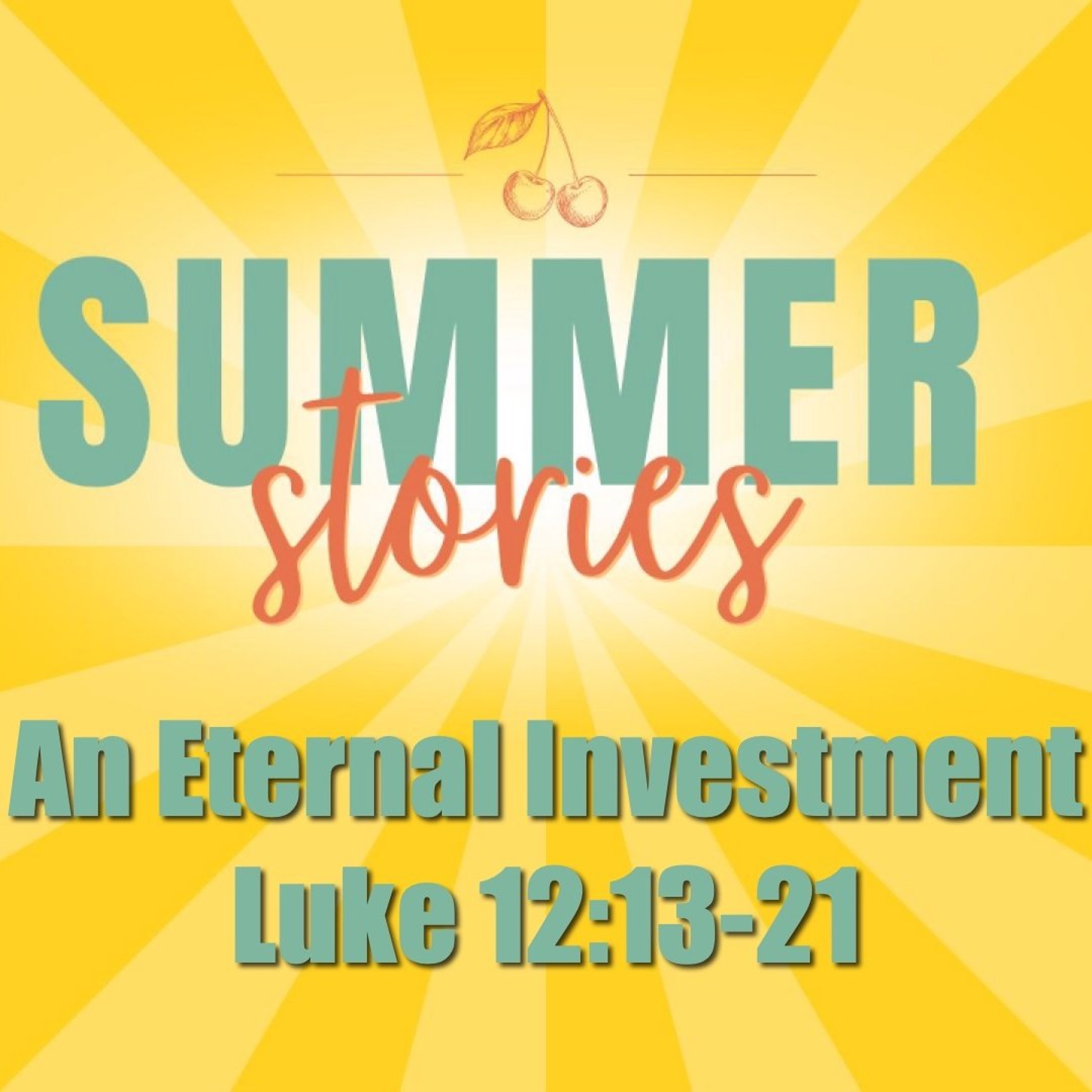 July 19/26 | An Eternal Investment | Luke 12:13-21 | Caleb Hunter episode artwork