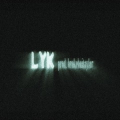 LYK… (brokeboitaylor)