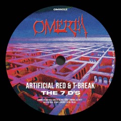 OMR012 - Artificial Red & T-Break - The 7 D's