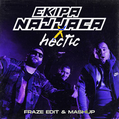 Ekipa Najjaca x Hectic ( Fraze Edit & Mashup )