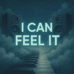 I CAN FEEL IT (RE-MADE)