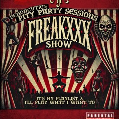 Pity Party Sessions - Freakxxx Show mixed by Demonxcutie || Aja
