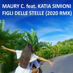 Maury C. Feat. Katia Simioni - Figli Delle Stelle (2020 RMX)
