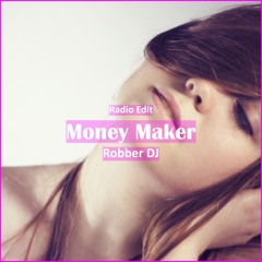 Robber Dj - Money Maker [ Car Music & G-House Music]