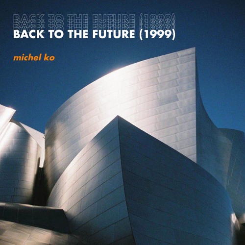 michel ko - Back To The Future(1999)