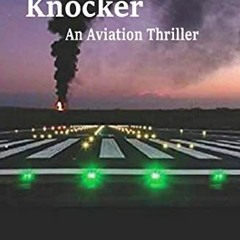 VIEW KINDLE 📁 Newgate's Knocker: An Aviation Thriller and airline suspense mystery b