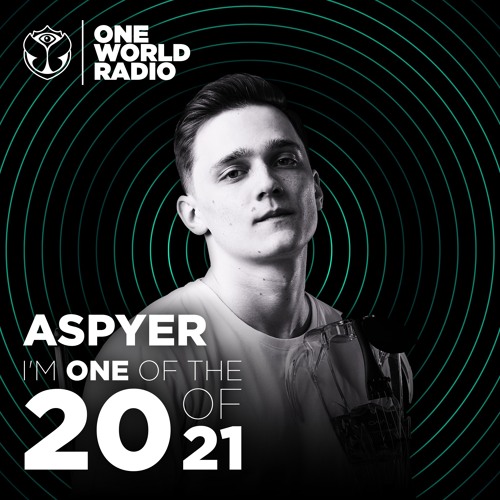 Stream One World Radio - The 20 of 2021 - ASPYER by Tomorrowland | Listen  online for free on SoundCloud