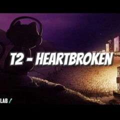 T2 - Heartbroken i'm heartbroken ARPA remix