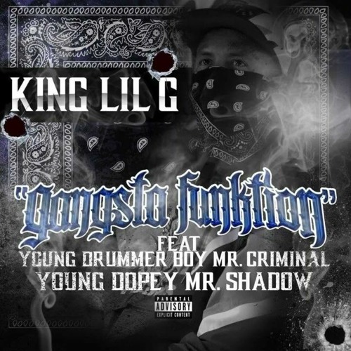 KING LIL G - Gangsta Function (Feat. Young Drummer Boy x Mr.Shadow X Young Dopey x Mr Criminal)