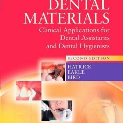 [READ] [EBOOK EPUB KINDLE PDF] By Carol Dixon Hatrick - Dental Materials: Clinical Applications for