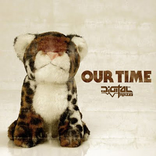 Digital Impulse - Our Time *FREE DOWNLOAD*