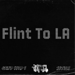 GrindHard E - Flint To LA