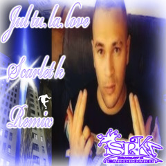 JUL tu la love ✿ remix scarlet k