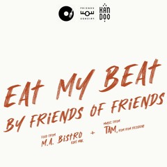 Eat My Beat, by Friends of Friends. Never Normal