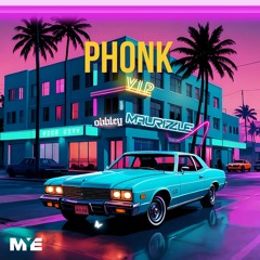 Maurizzle & Obbley - Phonk VIP