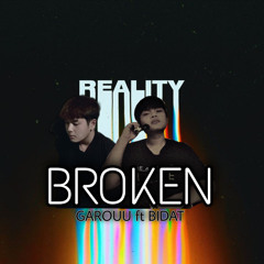 BROKEN - Đạt Bi x Garou