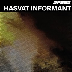 Hasvat Informant | SPEED 速度 | 018