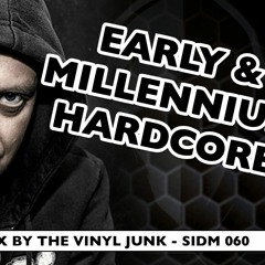 Early Hardcore / Millennium Hardcore Guestmix by The Vinyl Junk | Styx in da Mix - 060