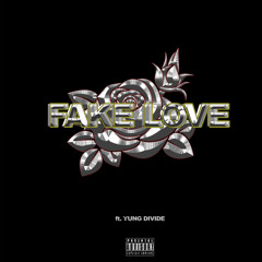 YRS LIMITZ X YUNG DIVIDE - FAKE LOVE