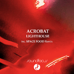 Premiere: Acrobat - Lighthouse [SoundFocus]