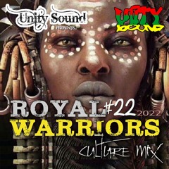Unity Sound - Royal Warriors 22 - Culture Mix June 2022