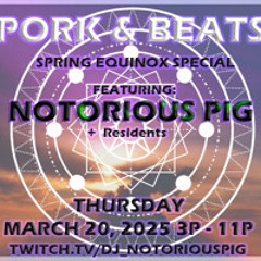 Notorious PIG - Pork & Beats 3.20.25
