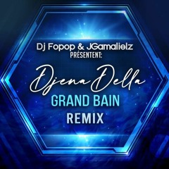 Grand Bain Remix DJ Fopop (Prod.By JGamalielz)