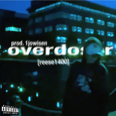 overdoser (prod. 1jowlsen)