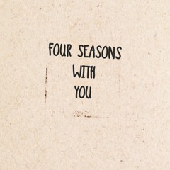 Four Seasons with You (Piano Cover)