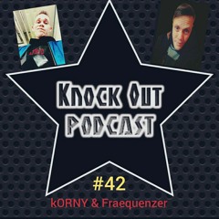 Fraequenzer x kORNY @ TnF meets Knock Out #42  2021