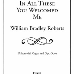 In All These You Welcomed Me