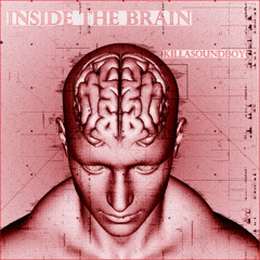 INSIDE THE BRAIN (Electro Dub-Step)