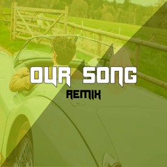 OUR SONG REMIX - Anne-Marie & Niall Horan ✘ DJLB