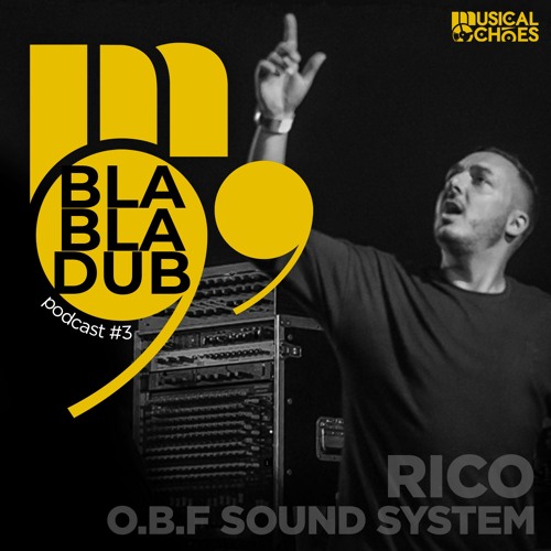 Blabladub podcast #3 : Rico / O.B.F sound system