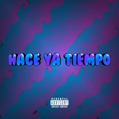 Hace Ya Tiempo