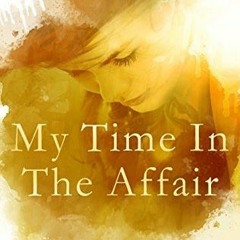 Book: My Time in the Affair by Stylo Fantome