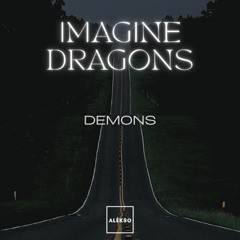 Imagine Dragons - Demons (Alèkso Remix) FREE DOWNLOAD