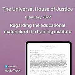 Universal House of Justice: Regarding the Educational Materials of the Training Institute
