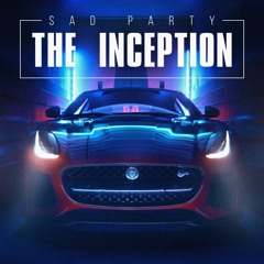 The Inception- Sad Party
